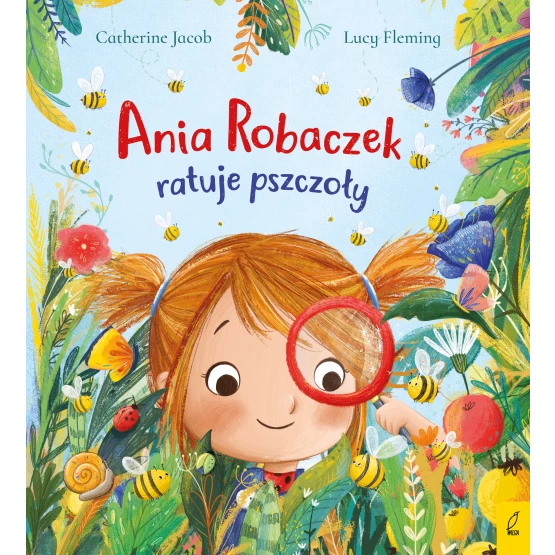Książka Ania Robaczek ratuje pszczoły Catherine Jacob